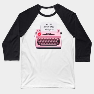 Write Your Own Story Baseball T-Shirt